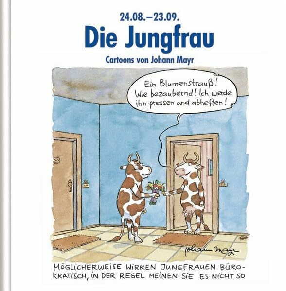 Mayr, Johann Die Jungfrau: Witziges Cartoon-Geschenkbuch: Witziges Cartoon-Geschenkbuch. Lustige Satierkreiszeichen.