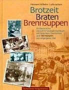 Jackson, Lydia Brotzeit, Braten, Brennsuppen: Ein literarisches Münchner Vorstadt-Kochbuch