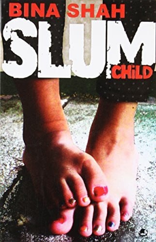 Bina Shah Slum Child