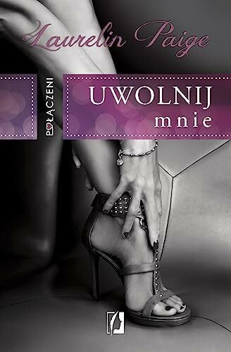 Paige, Laurelin Polaczeni Uwolnij mnie