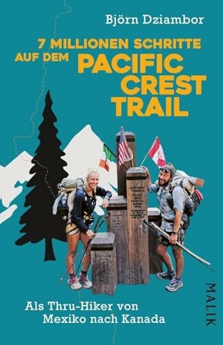Dziambor, Björn 7 Millionen Schritte auf dem Pacific Crest Trail: Als Thru-Hiker von Mexiko nach Kanada | Mit Tipps und Info zu Budgetierung, Ausrüstung und ... für Slangwörter aus der Thru-Hiker-Szene