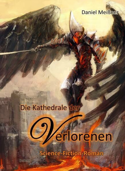 Meißner, Daniel Die Kathedrale der Verlorenen - Science-Fiction-Roman