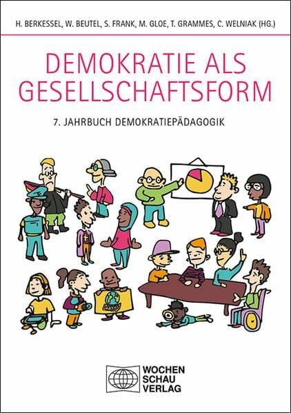 Welniak, Christian Demokratie als Gesellschaftsform: 7. Jahrbuch Demokratiepädagogik