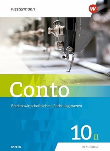 Zahn, Elke Conto für Realschulen in Bayern - Ausgabe 2019: Schulbuch 10II (Conto: Betriebswirtschaftslehre / Rechnungswesen für Realschulen in Bayern - Ausgabe 2019)