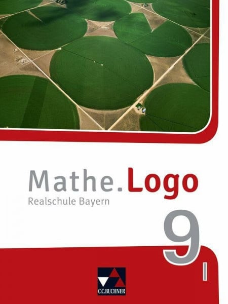 Trost, Katja Mathe.Logo – Bayern / Mathe.Logo Bayern 9 I: Realschule Bayern (Mathe.Logo – Bayern: Realschule Bayern)