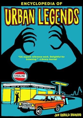 Jan Harold Brunvand, . Encyclopedia of Urban Legends