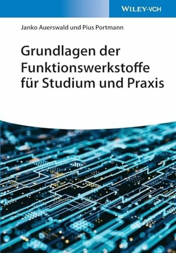 Portmann, Pius Grundlagen der Funktionswerkstoffe fur Studium und Praxis