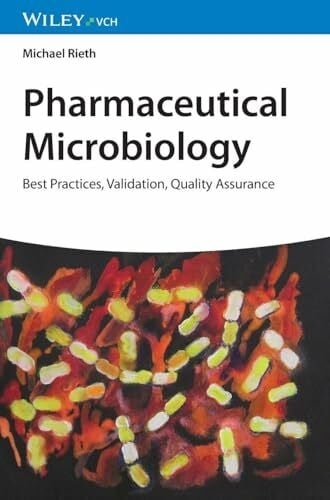 Rieth, Michael Pharmaceutical Microbiology: Best Practices, Validation, Quality Assurance