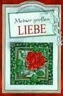 Meiner grossen Liebe