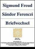 Falzeder, Ernst Sigmund Freud - Sandor Ferenczi. Briefwechsel. Band III/1: 1920-1924.