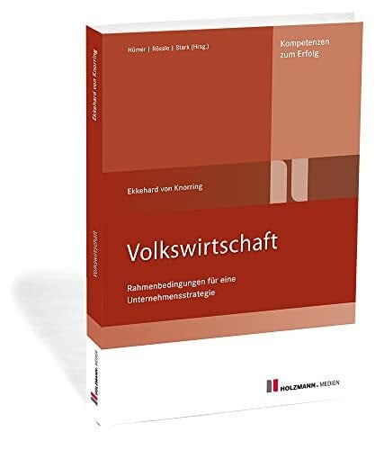 Knorring, Dr. Ekkehard von Baron Volkswirtschaft: Rahmenbedingungen für eine Unternehmensstrategie