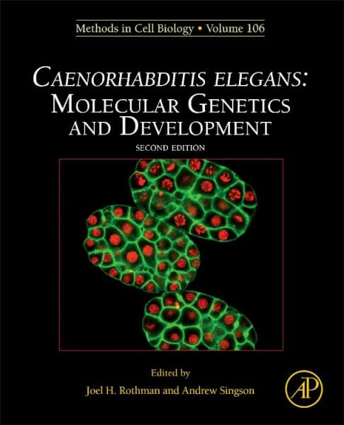 Singson, Andrew Caenorhabditis Elegans: Molecular Genetics and Development (Volume 106) (Methods in Cell Biology, Volume 106, Band 106)