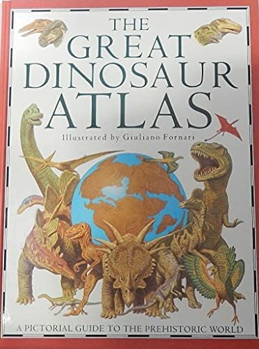 william-lindsay THE GREAT DINOSAUR ATLAS (A Pictorial Guide to the Prehistoric World) by