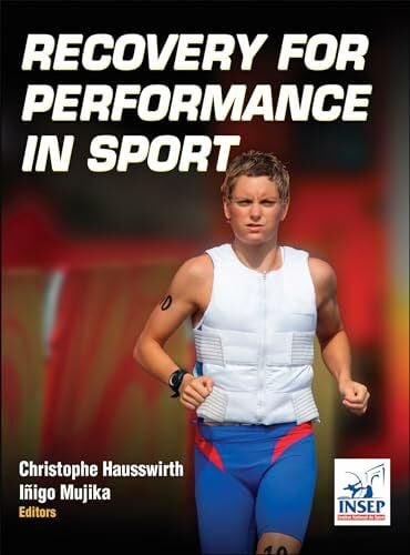 Mujika, Inigo, Ph.D. Recovery for Performance in Sport