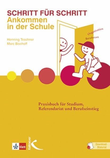 Bischoff, Marc Schritt für Schritt: Ankommen in der Schule: Praxisbuch für Studium, Referendariat und Berufseinstieg (Mathematik als Abenteuer)