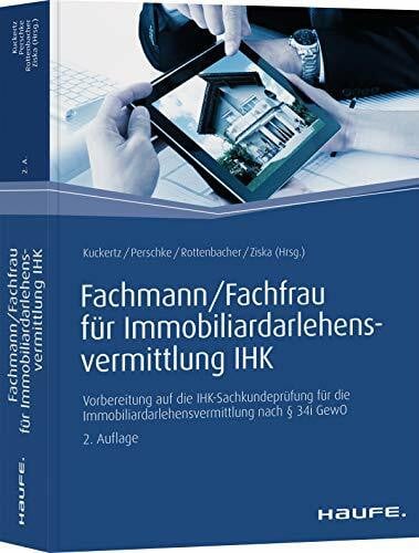 Ziska, Daniel Fachmann/Fachfrau für Immobiliardarlehensvermittlung IHK: Vorbereitung auf die IHK-Sachkundeprüfung für die Immobiliardarlehensvermittlung nach § 34i GewO (Haufe Fachbuch)