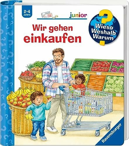 Weller, Ursula Wieso? Weshalb? Warum? junior, Band 50 - Wir gehen einkaufen (Sachbuch ab 2 Jahre - mit Klappen) (junior, 50)