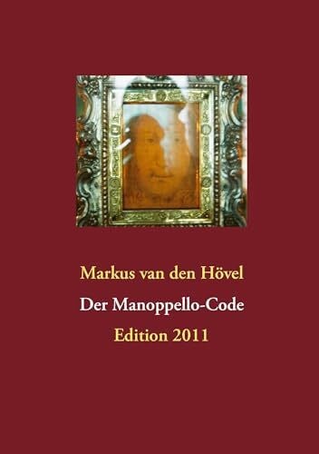 Hövel, Markus van den Der Manoppello-Code: Edition 2011