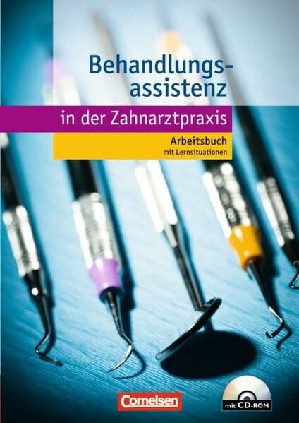 Walter, Prof. Dr. Anja Zahnmedizinische Fachangestellte - Behandlungsassistenz: Arbeitsbuch mit CD-ROM