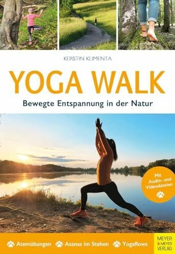Klimenta, Kerstin Yoga Walk: Bewegte Entspannung in der Natur