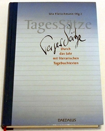 Fleischmann, Uta TagesSätze. Durch das Jahr mit literarischen Tagebuchtexten