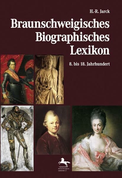 Jarck, Horst R Braunschweigisches Biographisches Lexikon: 8. bis 18. Jahrhundert