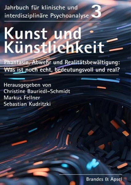 Winkler, Ljiljana Kunst und Künstlichkeit: Phantasie, Abwehr und Realitätsbewältigung: Was ist noch echt, bedeutungsvoll und real? (Jahrbuch für klinische und interdisziplinäre Psychoanalyse)