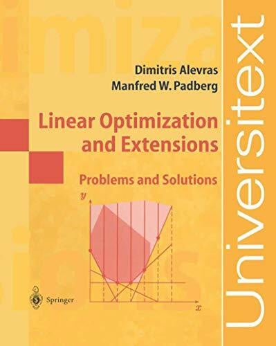 Padberg, Manfred W. Linear Optimization and Extensions: Problems and Solutions (Universitext)