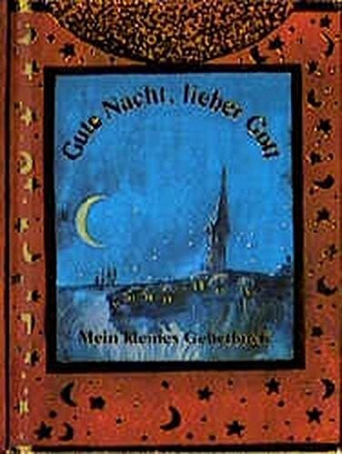Leberer, Sven Gute Nacht, lieber Gott: Mein kleines Gebetbuch