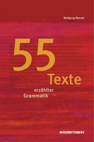 Menzel, Wolfgang Textsammlungen: 55 Texte erzählter Grammatik