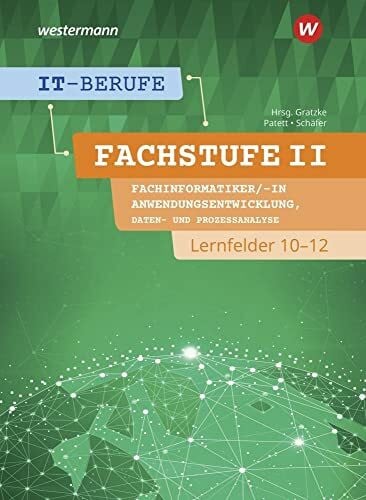 Schäfer, Dorothea IT-Berufe: Fachstufe II Fachinformatiker/-in Anwendungsentwicklung, Fachinformatiker/-in Lernfelder 10-12 Schulbuch