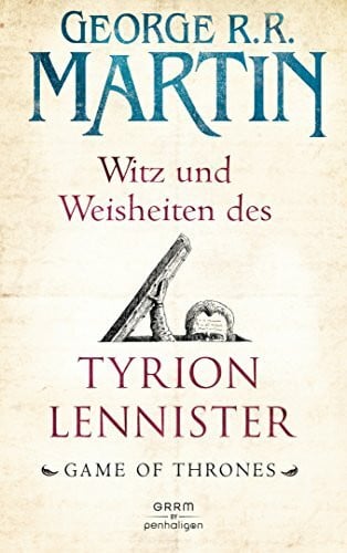 Helweg, Andreas Witz und Weisheiten des Tyrion Lennister: Game of Thrones