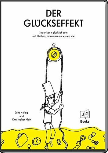 Helbig, Jens Der Glückseffekt: Der ultimative Ratgeber für ein glückliches und erfülltes Leben