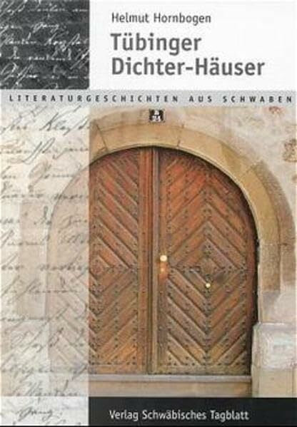 Hornborgen, Helmut Tübinger Dichter-Häuser: Literaturgeschichten aus Schwaben
