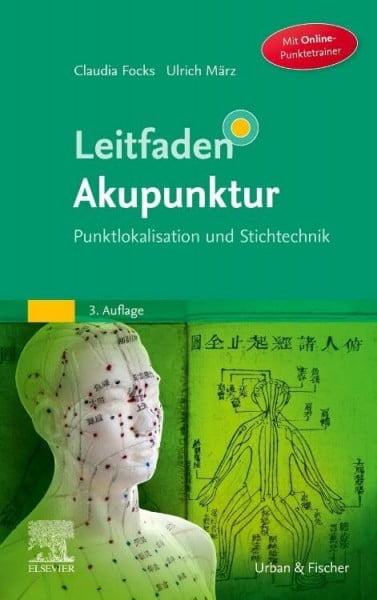 März, Ulrich Leitfaden Akupunktur: Punktlokalisation und Stichtechnik - mit Zugang zum Elsevier Portal