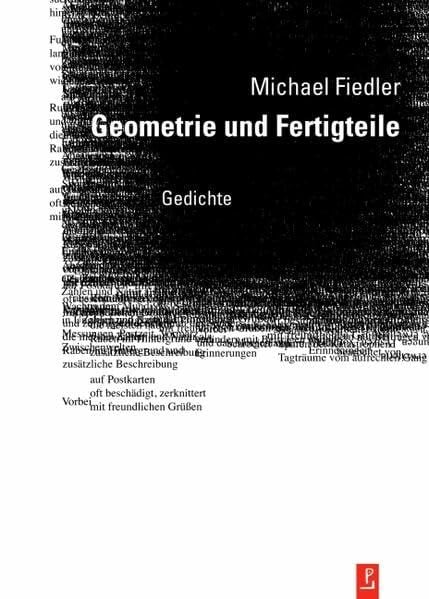 Kulturstiftung des Freistaates Sachsen Geometrie und Fertigteile: Gedichte (Reihe Neue Lyrik)