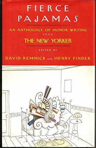 Finder, Henry Fierce Pajamas: An Anthology of Humor Writing from the New Yorker