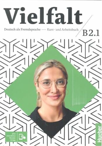 Greune, Mascha Vielfalt B2.1: Deutsch als Fremdsprache / Kurs- und Arbeitsbuch plus interaktive Version