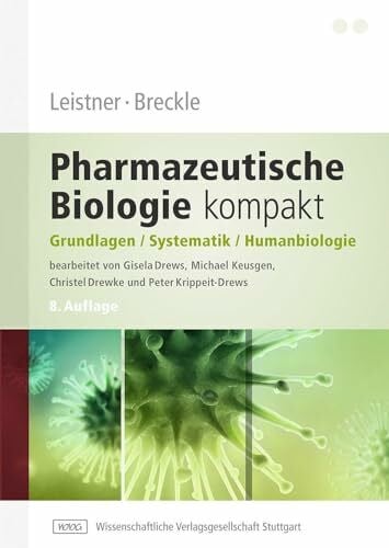 u.a. Leistner, Breckle - Pharmazeutische Biologie kompakt: Grundlagen - Systematik - Humanbiologie