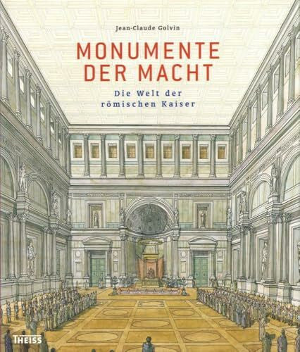 Golvin, Jean C Monumente der Macht: Die Welt der römischen Kaiser