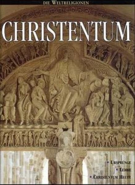 Hazel Mary Martell Die Weltreligionen / Christentum: Ursprünge - Lehre - Religion heute