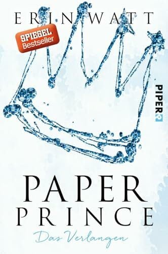 Brauns, Ulrike Paper Prince (Paper-Reihe 2): Das Verlangen | Die Paper-Princess-Reihe – New Adult mit Suchtfaktor