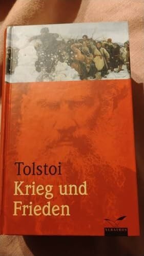 Tolstoi, Leo N. Krieg und Frieden