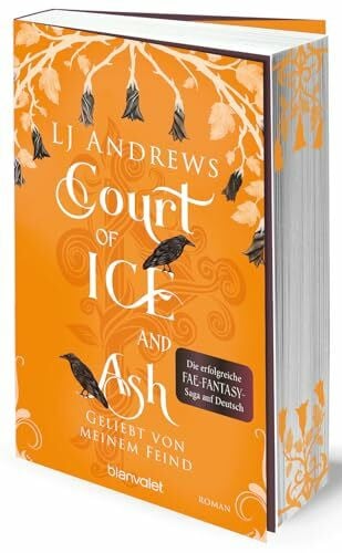 Claußnitzer, Maike Court of Ice and Ash - Geliebt von meinem Feind: Roman - Die romantische Fae-Fantasy-Saga auf Deutsch: düster, magisch, spicy. (Broken Kingdoms, Band 2)