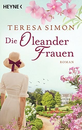 Simon, Teresa Die Oleanderfrauen: Roman