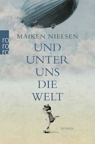 Nielsen, Maiken Und unter uns die Welt: Roman