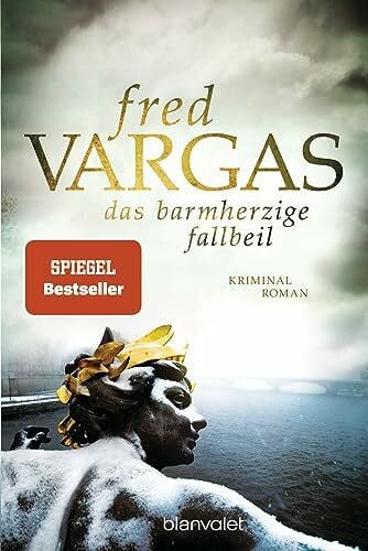Vargas, Fred Das barmherzige Fallbeil: Kriminalroman (Kommissar Adamsberg ermittelt, Band 8)