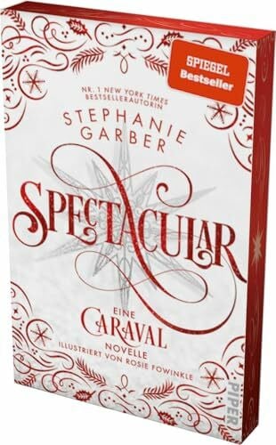 Fowinkle, Rosie Spectacular (Caraval 4): Eine Caraval-Novelle | Bezaubernd und fantasievoll: Die BookTok-Sensation!
