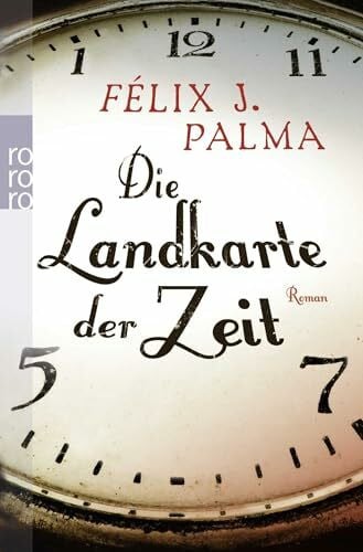 Zurbrüggen, Willi Die Landkarte der Zeit: Roman. Ausgezeichnet mit dem Premio Ateneo de Sevilla 2008 (Die Viktorianische Trilogie, Band 1)