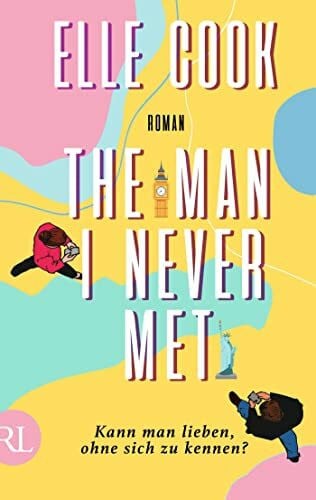 Strüh, Christine The Man I Never Met – Kann man lieben, ohne sich zu kennen?: Roman | Limitierte Auflage mit farbig gestaltetem Buchschnitt – nur solange der Vorrat reicht